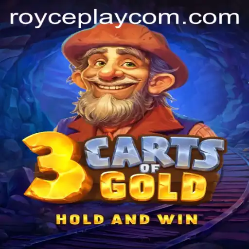 3cartsOfGold: Dive Into the Thrilling World of ROYCE PLAY